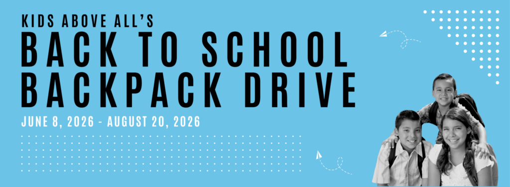 Kid's Above All's Back to School Backpack Drive June 8-August 20 2026